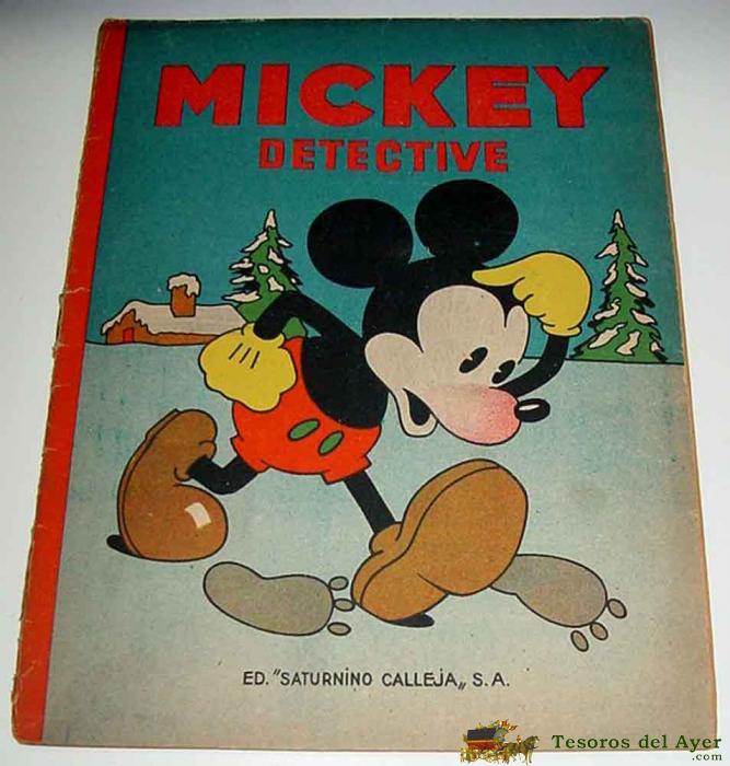  ï¿½ LIBROS INFANTILES ANTIGUOS ï¿½ CUENTOS DE CALLEJA  ANTIGUOS ï¿½ ANTIGUO CUENTO DE SATURNINO CALLEJA . - MICKEY DETECTIVE -  ILUSTRACIONES DE WALT DISNEY - EDITORIAL SATURNINO CALLEJA . MADRID -